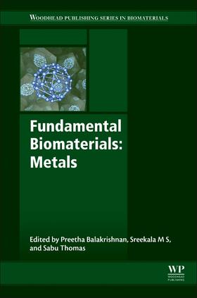 Thomas / Balakrishnan / Sreekala |  Fundamental Biomaterials: Metals | Buch |  Sack Fachmedien