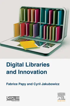 Papy / Jakubowicz |  Digital Libraries and Innovation | eBook | Sack Fachmedien