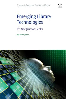 Emerging Library Technologies | Buch | 978-0-08-102253-5 | sack.de