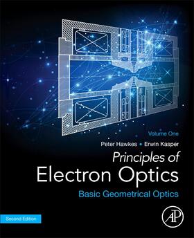 Hawkes / Kasper |  Principles of Electron Optics, Volume 1 | Buch |  Sack Fachmedien