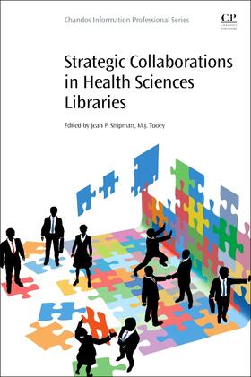 Shipman / Tooey |  Strategic Collaborations in Health Sciences Libraries | Buch |  Sack Fachmedien