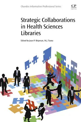 Shipman / Tooey |  Strategic Collaborations in Health Sciences Libraries | eBook | Sack Fachmedien