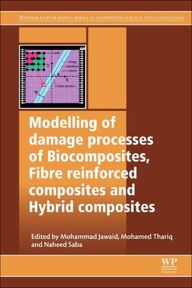 Jawaid / Sultan / Saba |  Modelling of Damage Processes in Biocomposites, Fibre-Reinforced Composites and Hybrid Composites | Buch |  Sack Fachmedien