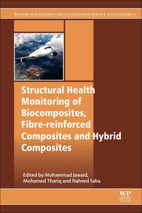 Jawaid / Thariq / Sultan |  Structural Health Monitoring of Biocomposites, Fibre-Reinforced Composites and Hybrid Composites | Buch |  Sack Fachmedien