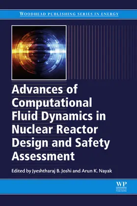 Joshi / Nayak |  Advances of Computational Fluid Dynamics in Nuclear Reactor Design and Safety Assessment | eBook | Sack Fachmedien