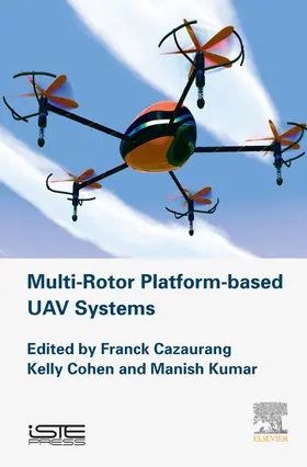 Cazaurang / Cohen / Kumar |  Multi-rotor Platform Based UAV Systems | eBook | Sack Fachmedien