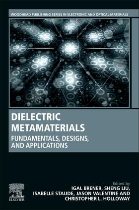 Brener / Liu / Staude |  Dielectric Metamaterials | Buch |  Sack Fachmedien