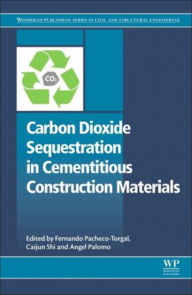 Pacheco-Torgal / Shi / Palomo |  Carbon Dioxide Sequestration in Cementitious Construction Ma | Buch |  Sack Fachmedien