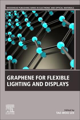 Lee |  Graphene for Flexible Lighting and Displays | Buch |  Sack Fachmedien