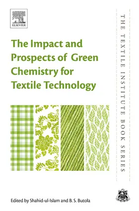 Ul Islam / Butola |  The Impact and Prospects of Green Chemistry for Textile Technology | eBook | Sack Fachmedien