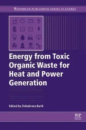 Barik |  Energy from Toxic Organic Waste for Heat and Power Generation | eBook | Sack Fachmedien