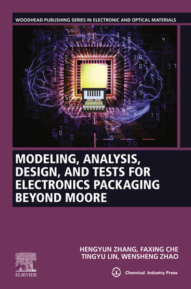 Zhang / Che / Lin |  Modeling, Analysis, Design, and Tests for Electronics Packaging beyond Moore | eBook | Sack Fachmedien