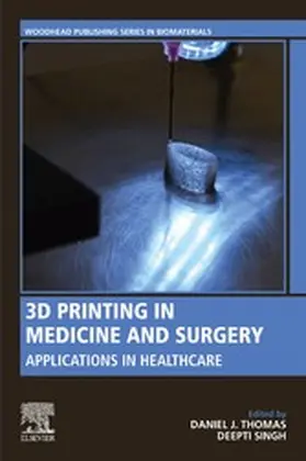 Thomas / Singh |  3D Printing in Medicine and Surgery | eBook | Sack Fachmedien