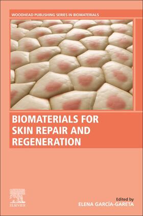 Garcia-Gareta |  Biomaterials for Skin Repair and Regeneration | Buch |  Sack Fachmedien