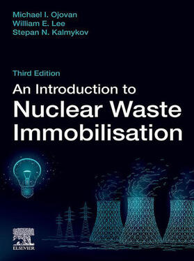 Ojovan / Lee / Kalmykov |  An Introduction to Nuclear Waste Immobilisation | eBook | Sack Fachmedien