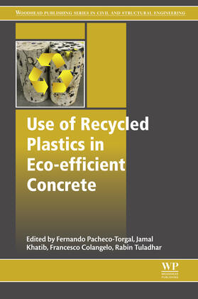 Pacheco-Torgal / Khatib / Colangelo |  Use of Recycled Plastics in Eco-efficient Concrete | eBook | Sack Fachmedien