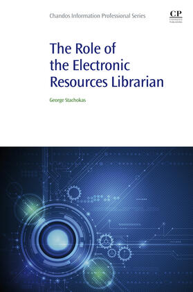 Stachokas |  The Role of the Electronic Resources Librarian | eBook | Sack Fachmedien