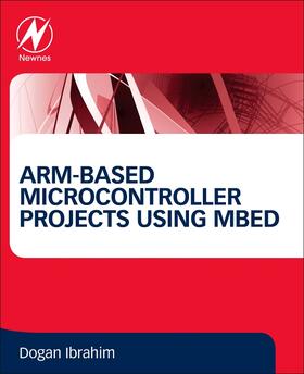 Ibrahim |  ARM-based Microcontroller Projects Using mbed | Buch |  Sack Fachmedien