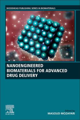 Mozafari | Nanoengineered Biomaterials for Advanced Drug Delivery | Buch | 978-0-08-102985-5 | sack.de