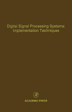 Digital Signal Processing Systems: Implementation Techniques | Buch | 978-0-12-012768-9 | sack.de