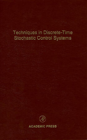 Leondes |  Techniques in Discrete-Time Stochastic Control Systems: Advances in Theory and Applications | Buch |  Sack Fachmedien