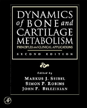 Seibel / Robins / Bilezikian |  Dynamics of Bone and Cartilage Metabolism | Buch |  Sack Fachmedien