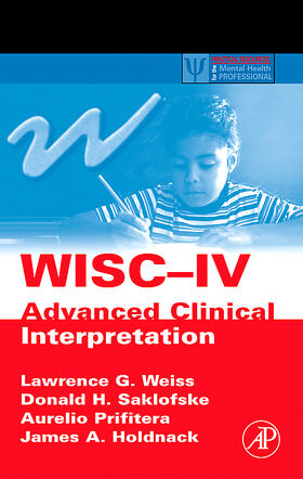 Holdnack / Weiss / Saklofske |  WISC-IV Advanced Clinical Interpretation | Buch |  Sack Fachmedien