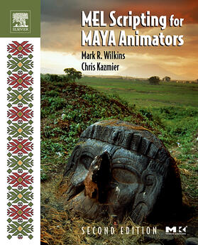 Wilkins / Kazmier |  MEL Scripting for Maya Animators | Buch |  Sack Fachmedien