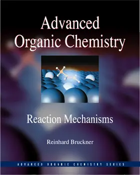 Bruckner |  Advanced Organic Chemistry | Buch |  Sack Fachmedien