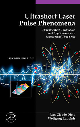 Diels / Rudolph |  Ultrashort Laser Pulse Phenomena | Buch |  Sack Fachmedien