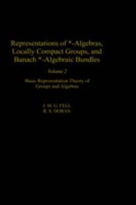 Fell / Doran |  Representations of *-Algebras, Locally Compact Groups, and Banach *-Algebraic Bundles | Buch |  Sack Fachmedien