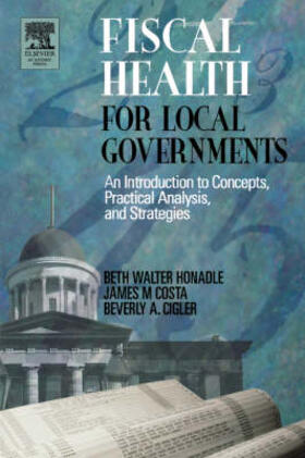 Honadle / Cigler / Costa | Fiscal Health for Local Governments | Buch | 978-0-12-354751-4 | sack.de