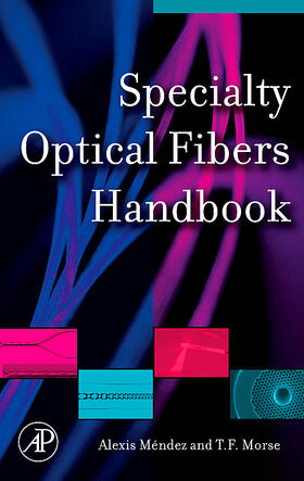 Mendez / Morse |  Specialty Optical Fibers Handbook | Buch |  Sack Fachmedien