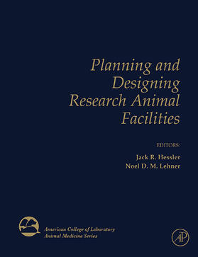 Hessler / Lehner |  Planning and Designing Research Animal Facilities | Buch |  Sack Fachmedien