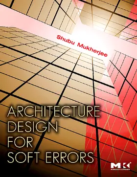 Mukherjee |  Architecture Design for Soft Errors | Buch |  Sack Fachmedien