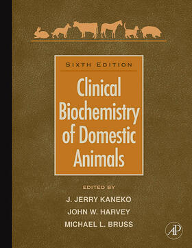 Kaneko / Harvey / Bruss |  Clinical Biochemistry of Domestic Animals | Buch |  Sack Fachmedien