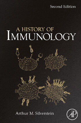 Silverstein |  A History of Immunology | Buch |  Sack Fachmedien