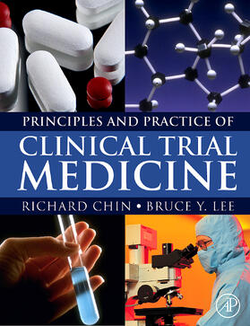 Chin / Lee |  Principles and Practice of Clinical Trial Medicine | Buch |  Sack Fachmedien