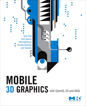 Pulli / Aarnio / Miettinen |  Mobile 3D Graphics | Buch |  Sack Fachmedien