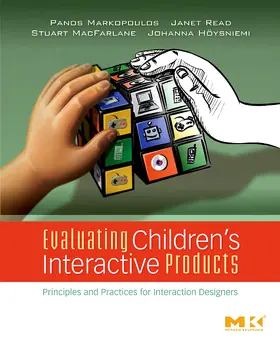 Markopoulos / Read / MacFarlane | Evaluating Children's Interactive Products | Buch | 978-0-12-374111-0 | sack.de