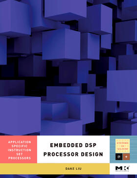 Liu |  Embedded DSP Processor Design | Buch |  Sack Fachmedien