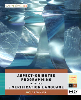 Robinson |  Aspect-Oriented Programming with the e  Verification Language | Buch |  Sack Fachmedien