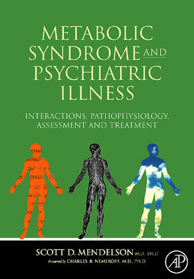 Mendelson | Metabolic Syndrome and Psychiatric Illness: Interactions, Pathophysiology, Assessment and Treatment | Buch | 978-0-12-374240-7 | sack.de