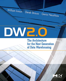 Inmon / Strauss / Neushloss |  Dw 2.0: The Architecture for the Next Generation of Data Warehousing | Buch |  Sack Fachmedien