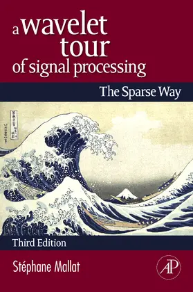 Mallat |  A Wavelet Tour of Signal Processing | Buch |  Sack Fachmedien