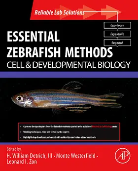 Westerfield / Zon / Detrich III |  Essential Zebrafish Methods: Cell and Developmental Biology | Buch |  Sack Fachmedien