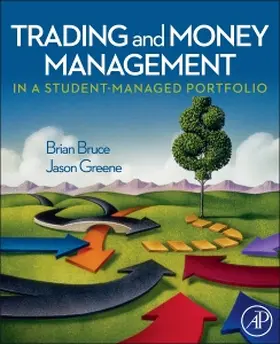 Bruce / Greene |  Trading and Money Management in a Student-Managed Portfolio | Buch |  Sack Fachmedien