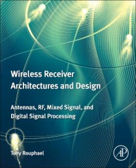 Rouphael |  Wireless Receiver Architectures and Design | Buch |  Sack Fachmedien