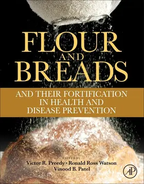 Preedy / Watson / Patel |  Flour and Breads and their Fortification in Health and Disease Prevention | eBook | Sack Fachmedien