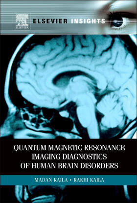 Kaila |  Quantum Magnetic Resonance Imaging Disorders of Human Brain Disorders | Buch |  Sack Fachmedien